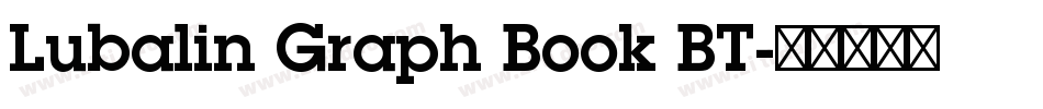 Lubalin Graph Book BT字体转换
